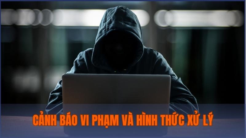 Thông tin cảnh báo vi phạm và hình thức xử lý từ Bong88