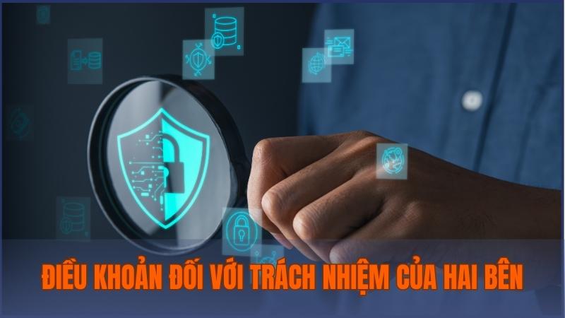 Nắm vững chính sách về điều khoản đối với trách nhiệm của hai bên gồm người chơi và Bong88