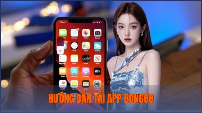 Quy trình tải app Bong88 thành công trên mọi thiết bị