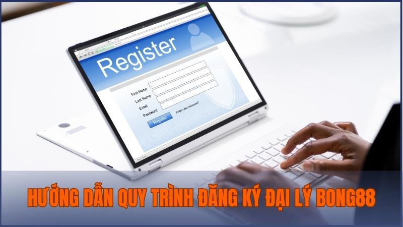 Hướng dẫn quy trình đơn giản để đăng ký hợp tác cùng Bong88