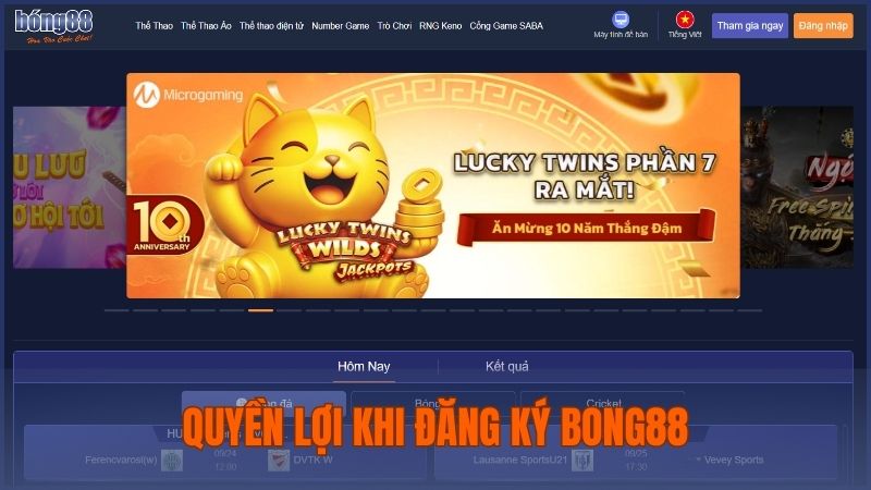 Thành viên đăng ký tài khoản Bong88 thành công sẽ nhận được nhiều lợi ích